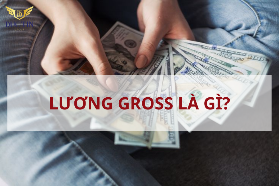 Lương gross được hiểu là lương trước khi từ các khoản bảo hiểm và thuế thu nhập cá nhân